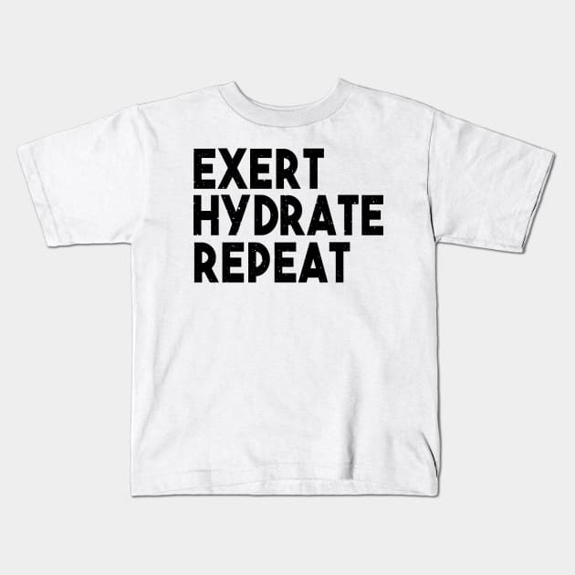 Exert Hydrate Repeat Kids T-Shirt by shopbudgets